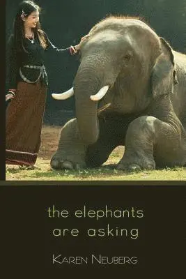 Karen Neuberg - The elephants are asking, Häftad. Tillgänglighet: Lägg i varukorg