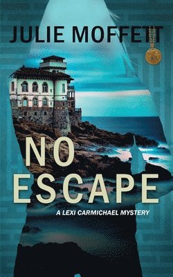 Julie Moffett - No Escape (A Lexi Carmichael Mystery, 13), Häftad