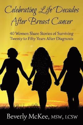 Beverly McKee - Celebrating Life Decades After Breast Cancer, Häftad