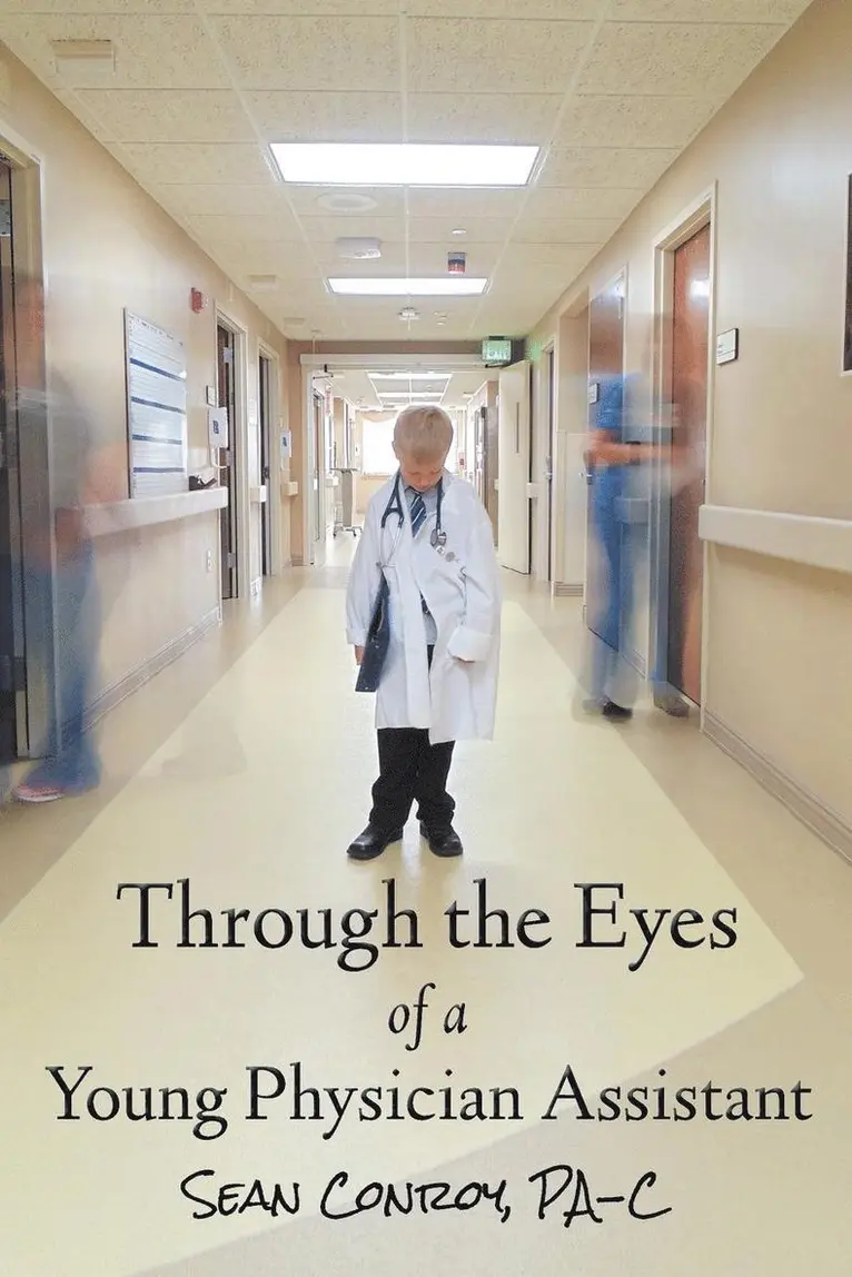 Sean Conroy - Through the Eyes of a Young Physician Assistant, Häftad. Tillgänglighet: Lägg i varukorg