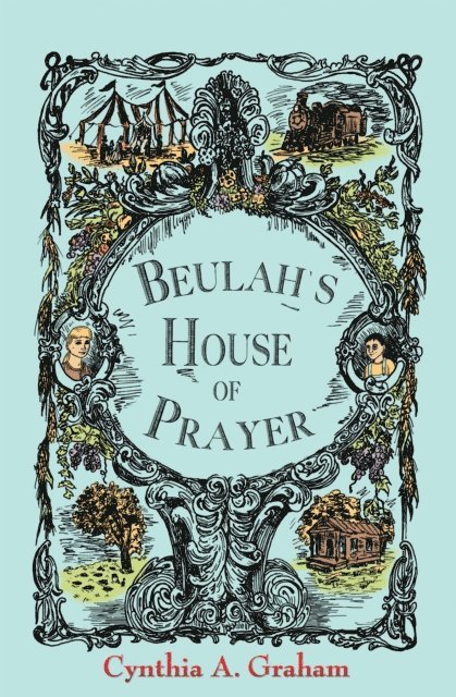 Cynthia A. Graham - Beulah's House of Prayer, E-bok