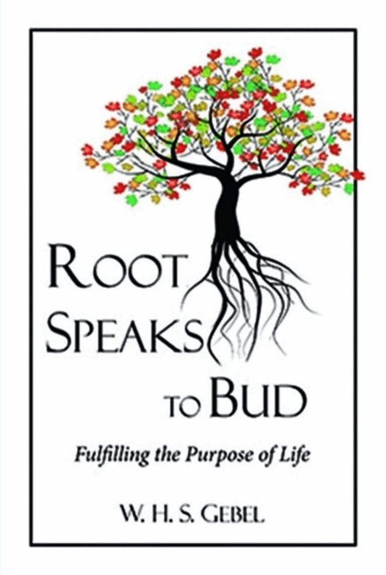 William Hassan Suhrawardi Gebel - Root Speaks to Bud, Häftad