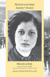 Noor-un-nisa Inayat Khan: Madeleine, George Cross MBE, Croix de Guerre with Gold Star