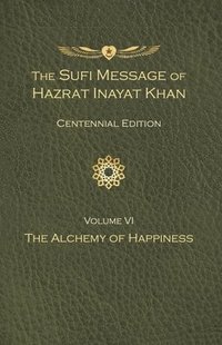 Sufi Message of Hazrat Inayat Khan Vol. 6 Centennial Edition