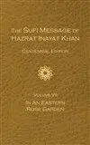Sufi Message of Hazrat Inayat Khan Vol. 7 Centennial Edition