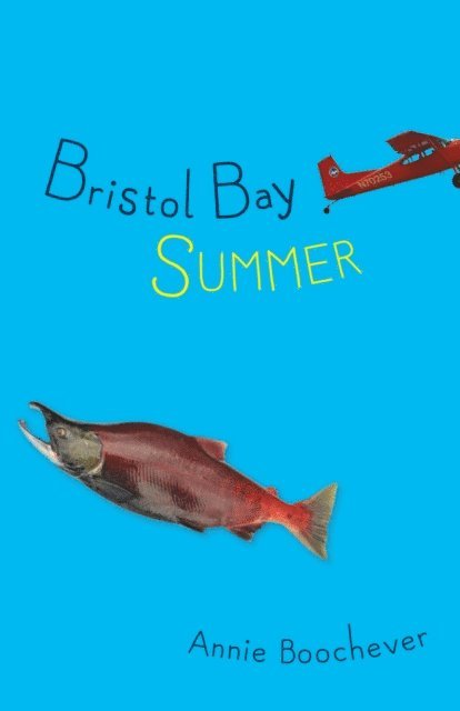 Annie Boochever - Bristol Bay Summer, E-bok