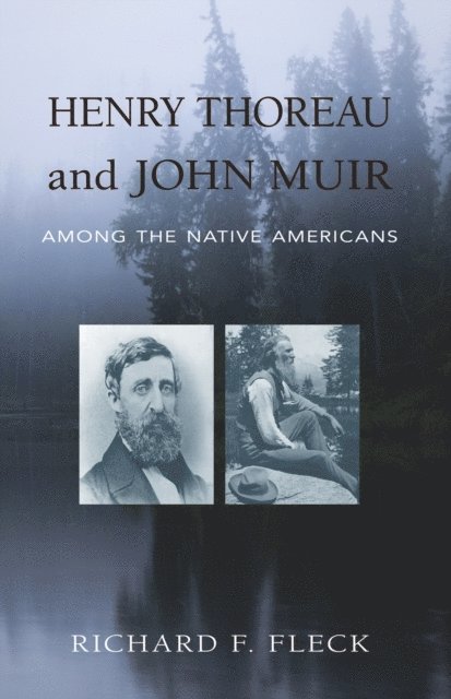 Richard F. Fleck - Henry Thoreau and John Muir Among the Native Americans, E-bok