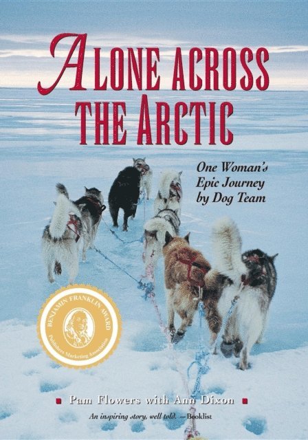Ann Dixon, Pam Flowers - Alone Across the Arctic, E-bok