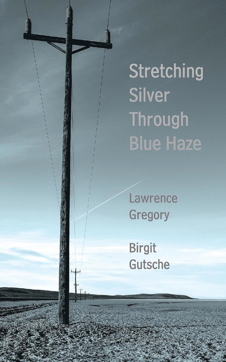 Lawrence Gregory - Stretching Silver Through Blue Haze, Häftad