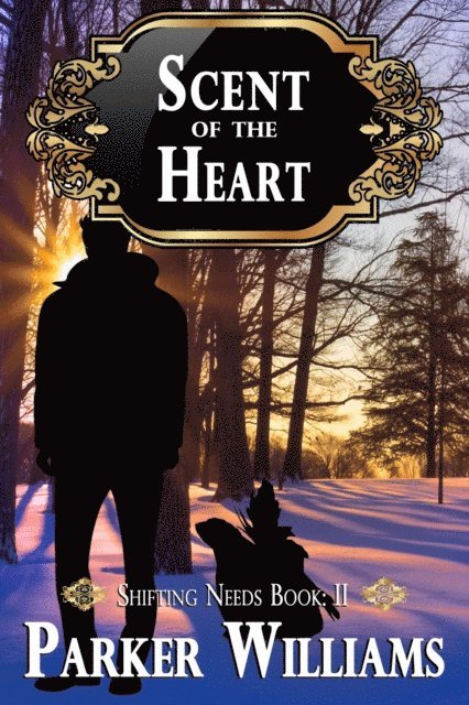Parker Williams - Scent of the Heart, E-bok