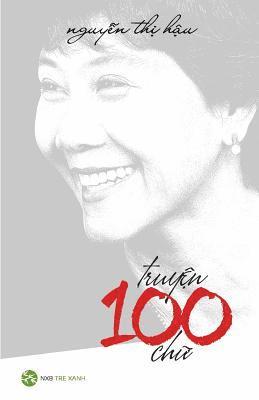 Hau Thi Nguyen - Truyen 100 Chu - Nguyen Thi Hau, Häftad