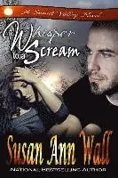 Susan Ann Wall - Whisper to a Scream, Häftad. Tillgänglighet: Lägg i varukorg