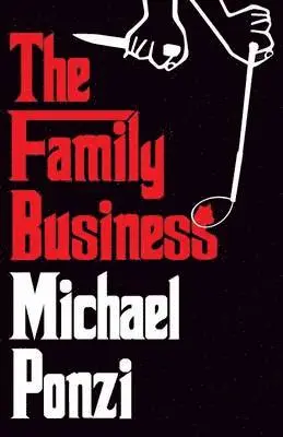 Michael Ponzi - Family Business, Häftad. Tillgänglighet: Lägg i varukorg