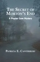 Patricia E Canterbury - Secret of Morton's End, Häftad. Tillgänglighet: Lägg i varukorg