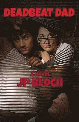 Jp Bloch - Deadbeat Dad, Häftad