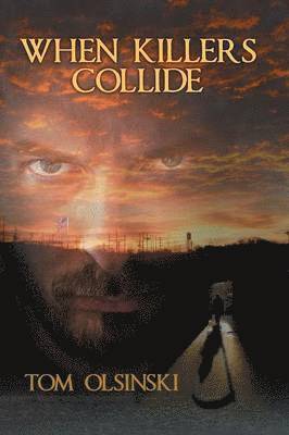 Tom Olsinski - When Killers Collide, Häftad