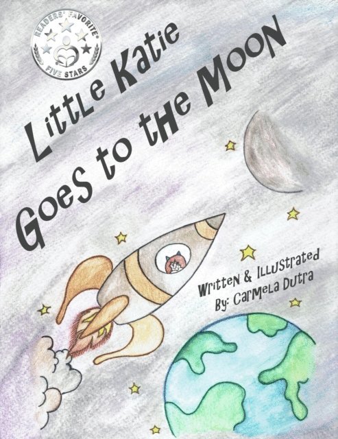 Carmela Dutra - Little Katie Goes to the Moon, E-bok