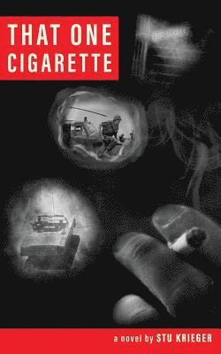 Stu Krieger - That One Cigarette, Häftad