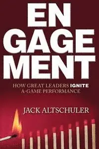 Jack Altschuler - Engagement: How Great Leaders Ignite A-Game Performance, Häftad. Tillgänglighet: Lägg i varukorg