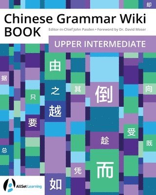John Pasden - Chinese Grammar Wiki BOOK: Upper Intermediate, Häftad