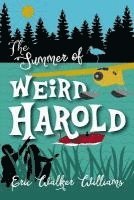 Eric Walker Williams - The Summer of Weird Harold, Häftad