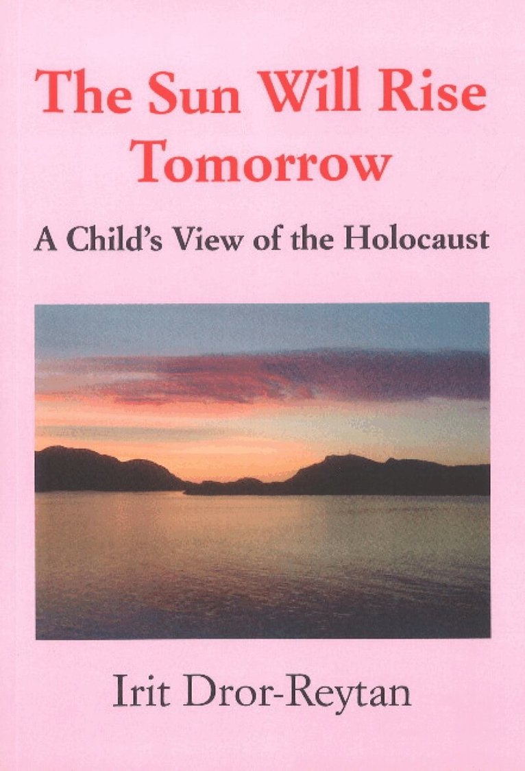 Irit Dror-Reytan - Sun Will Rise Tomorrow, Häftad