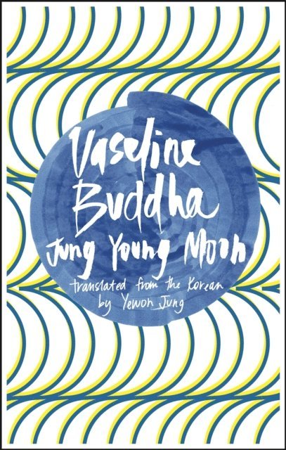 Jung Young Moon - Vaseline Buddha, E-bok