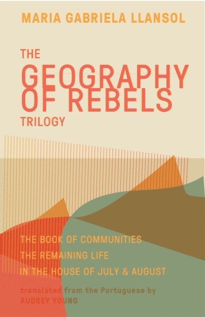 Maria Gabriela Llansol - Geography of Rebels Trilogy, E-bok