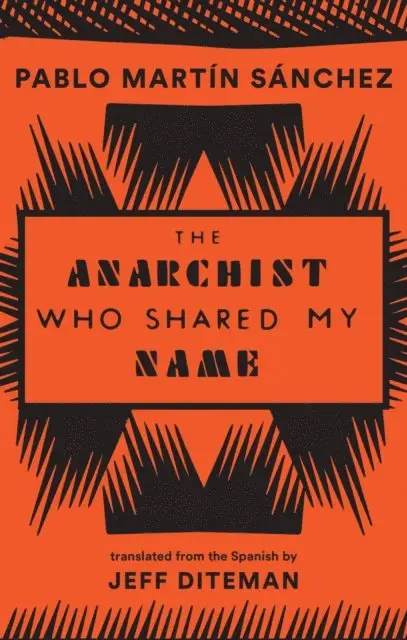 Pablo Martin Sanchez - Anarchist Who Shared My Name, E-bok. Tillgänglighet: Lägg i varukorg