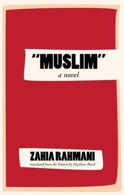 Zahia Rahmani - "Muslim", Häftad