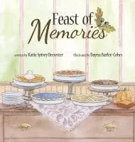 Katie S. Brewster - Feast of Memories, Inbunden. Tillgänglighet: Lägg i varukorg