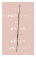 Peter Gajdics - Inheritance of Shame, Häftad