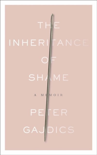 Peter Gajdics - Inheritance of Shame, E-bok