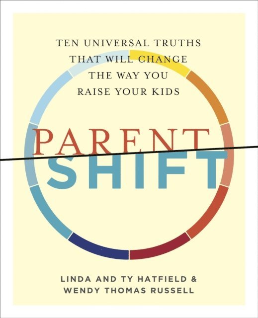 Wendy Thomas Russell, Ty Hatfield, Linda Hatfield - ParentShift, E-bok