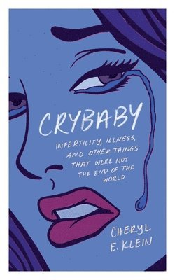 Cheryl E Klein - Crybaby, Häftad