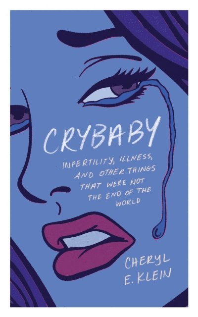 Cheryl E. Klein - Crybaby, E-bok