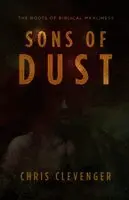 Chris Clevenger - Sons of Dust: The Roots of Biblical Manliness, Häftad. Tillgänglighet: Lägg i varukorg