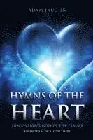 Adam Faughn - Hymns of the Heart: Discovering God in the Psalms, Häftad. Tillgänglighet: Lägg i varukorg