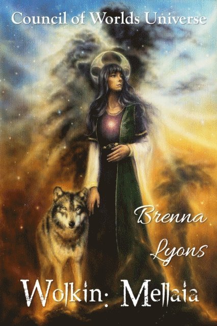 Brenna Lyons - Wolkin: Mellaia (Wolkin: A Council of Worlds Universe Series #1), E-bok