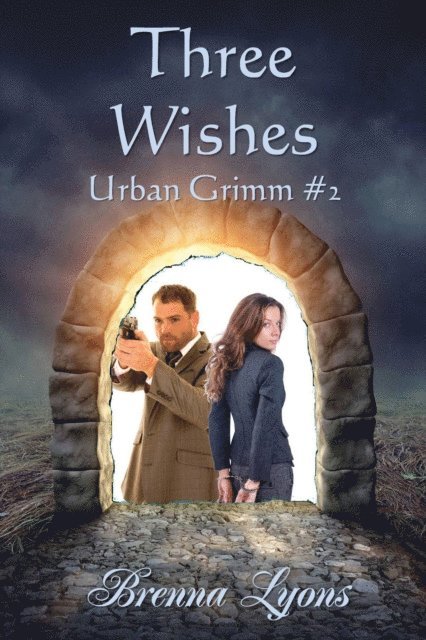 Brenna Lyons - Three Wishes (Urban Grimm #2), E-bok