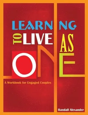 Randall Alexander - Learning to Live As One, Häftad. Tillgänglighet: Lägg i varukorg