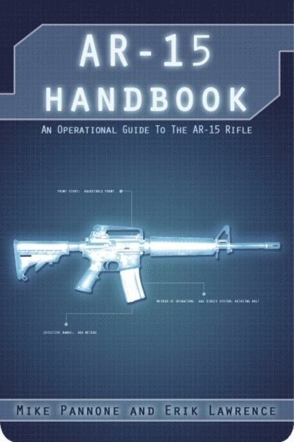 Mike Pannone, Erik Lawrence - AR-15 Handbook, E-bok. Tillgänglighet: Lägg i varukorg