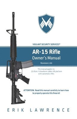 Erik Lawrence - AR-15 Rifle Owner Manual, Häftad. Tillgänglighet: Lägg i varukorg