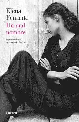 Elena Ferrante - Un Mal Nombre / The Story of a New Name, Häftad. Tillgänglighet: Lägg i varukorg