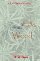 Rf Wilson - Killer Weed: A Rick Ryder Mystery, Häftad