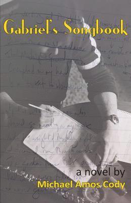 Michael Amos Cody - Gabriel's Songbook, Häftad