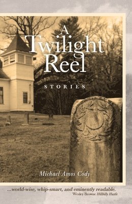 Michael Amos Cody - Twilight Reel, Häftad