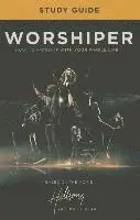 Worshiper Study Guide: How to Worship with Your Whole Life, Häftad. Tillgänglighet: Lägg i varukorg