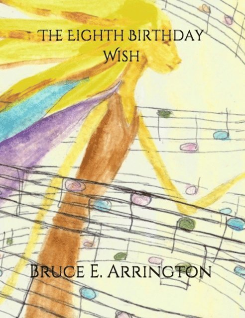 Bruce E. Arrington - Eighth Birthday Wish, E-bok. Tillgänglighet: Lägg i varukorg