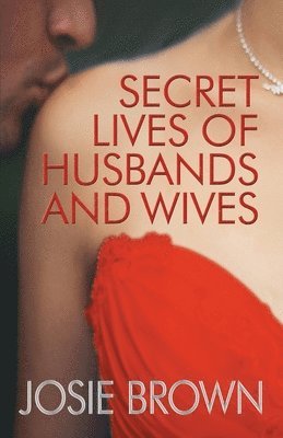 Josie Brown - Secret Lives of Husbands and Wives, Häftad